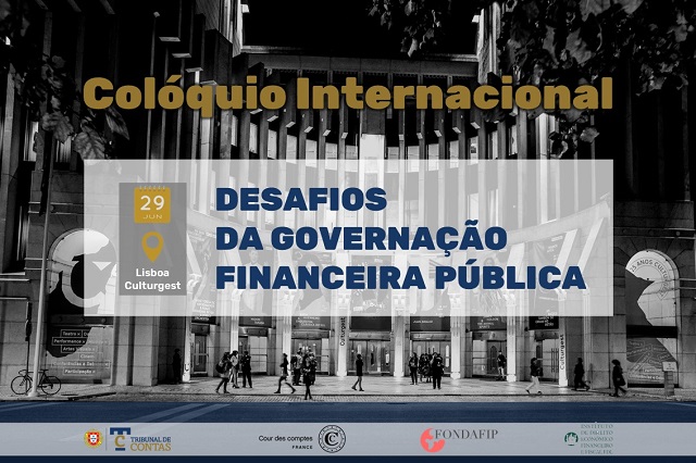 TRIBUNAL DE CONTAS ACOLHE COLÓQUIO INTERNACIONAL SOBRE GOVERNAÇÃO FINANCEIRA PÚBLICA